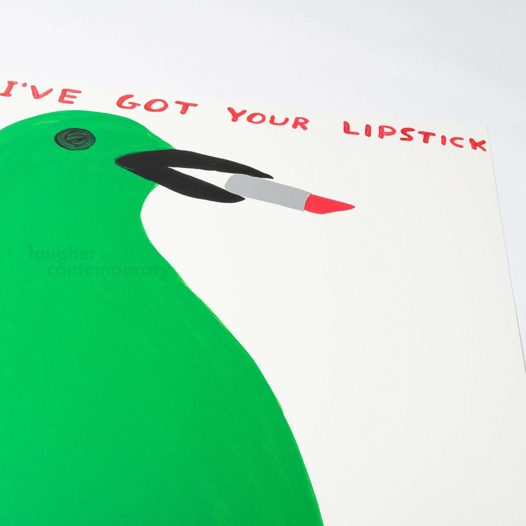 David Shrigley, I've Got Your Lipstick, 2021 For Sale - Lougher Contemporary