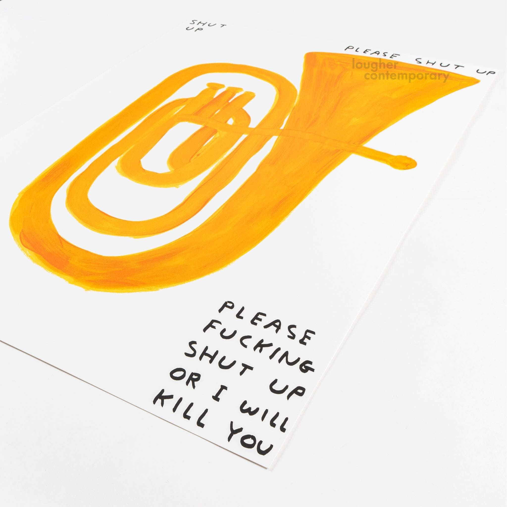 David Shrigley, Shut Up, 2018 For Sale - Lougher Contemporary