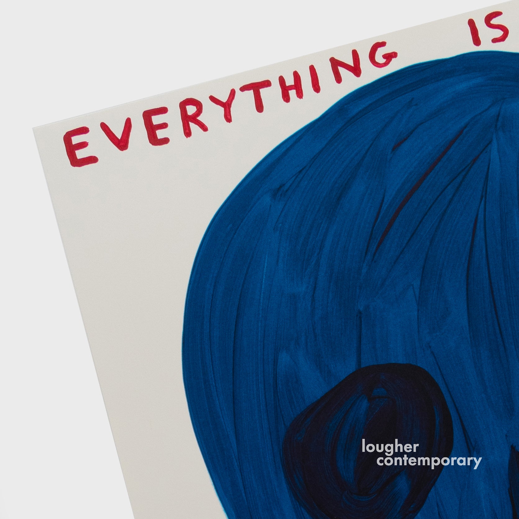 David Shrigley, Everything Is Fine, 2023 For Sale - Lougher Contemporary