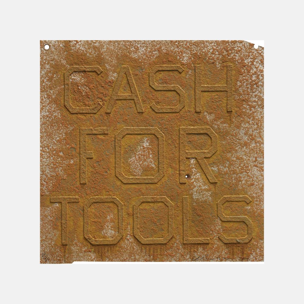 Ed Ruscha, Rusty Signs - Cash for Tools 2, 2014