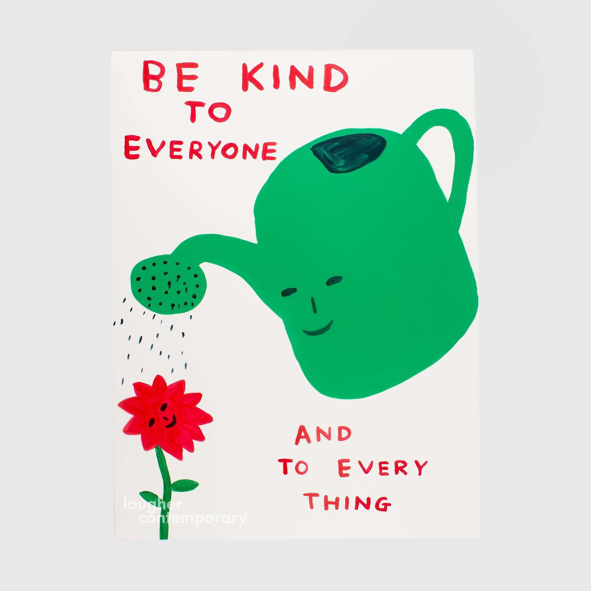 David Shrigley, Be Kind To Everyone, 2021 For Sale - Lougher Contemporary