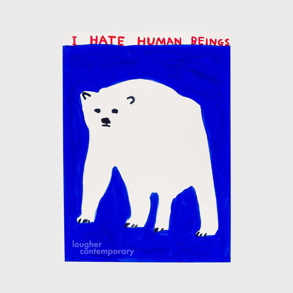 David Shrigley, I Hate Humans, 2022 For Sale - Lougher Contemporary